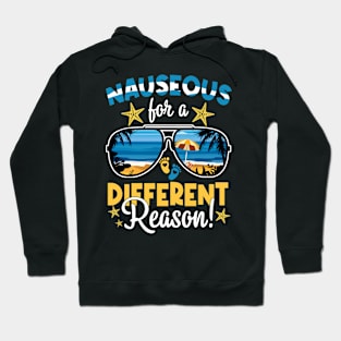 Pregnancy Announcement Nauseous for Different Reason Cruise Hoodie